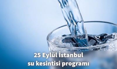 İstanbul'da Nerelerde Su Kesintisi Var? Esenyurt Kıraç Kayaşehir Avcılar Bahçelievler Küçükçekmece İski