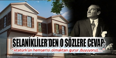 Atatük'e hakaret sözlerine Selanikliler'den yanıt